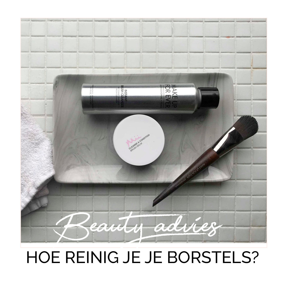 Hoe reinig je het best je make-up borstels?